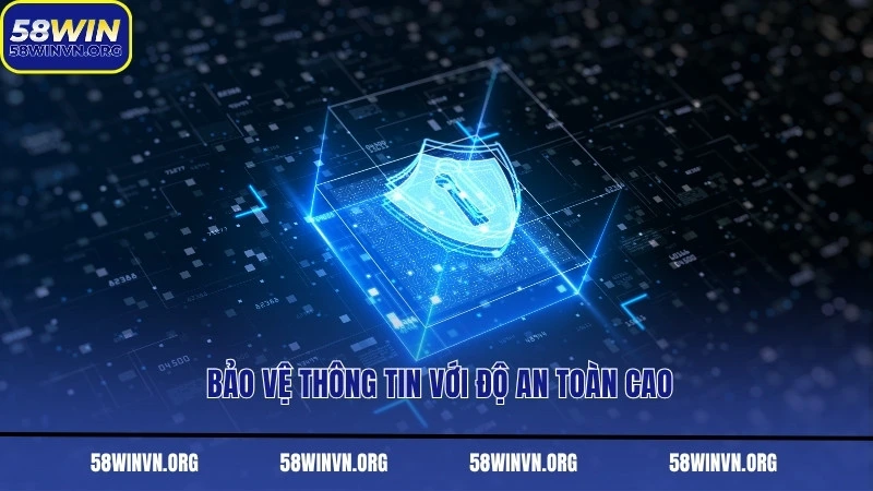 Bảo vệ thông tin với độ an toàn cao