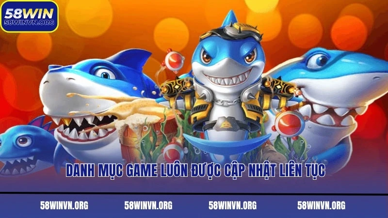 Danh mục game luôn được cập nhật liên tục