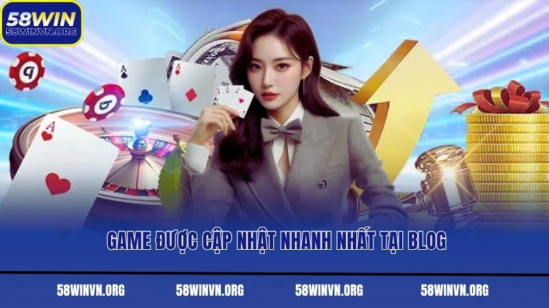 Game được cập nhật nhanh nhất tại blog