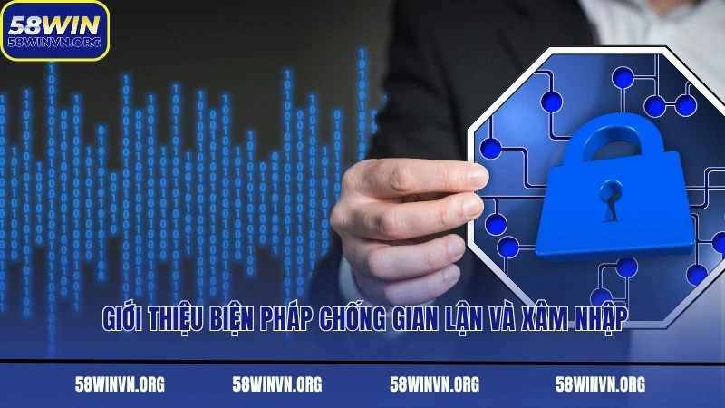 Giới thiệu biện pháp chống gian lận và xâm nhập