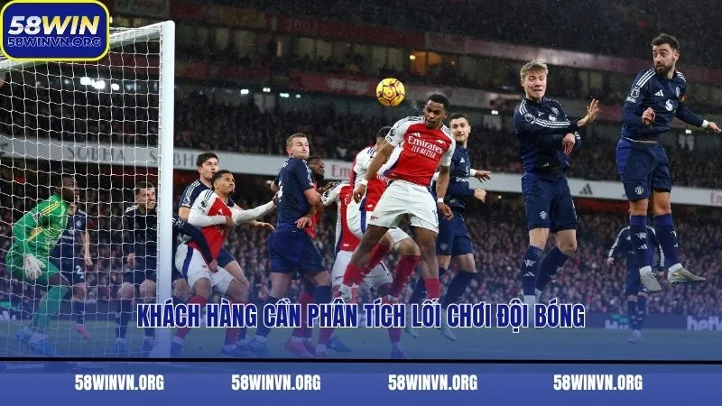 Khách hàng cần phân tích lối chơi đội bóng