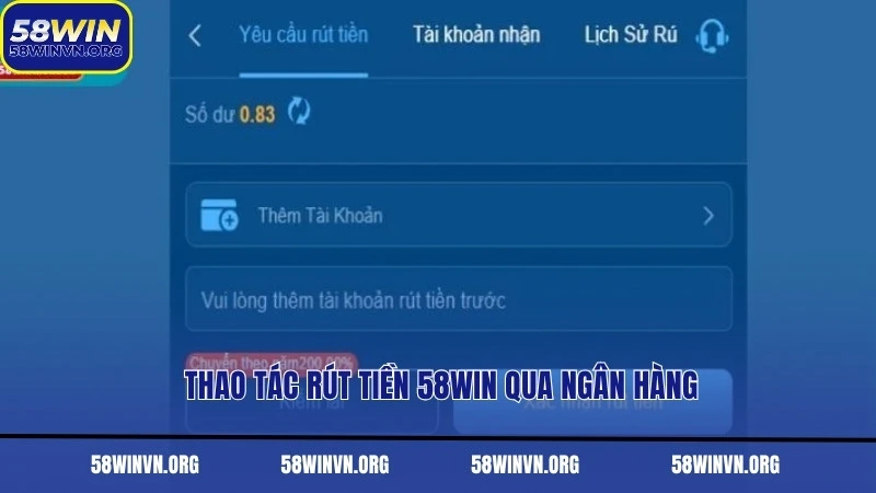 Thao tác rút tiền 58WIN qua ngân hàng