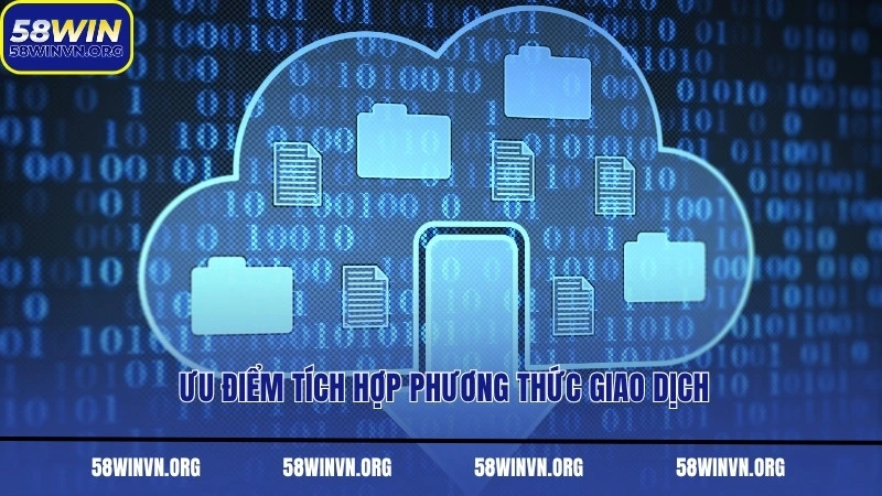 Ưu điểm tích hợp phương thức giao dịch