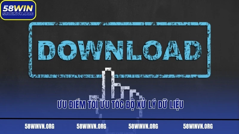 Ưu điểm tối ưu tốc độ xử lý dữ liệu