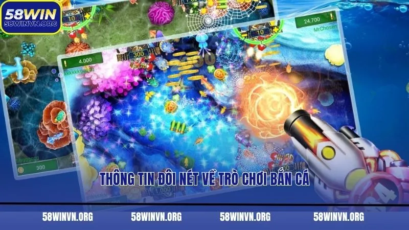 Thông tin đôi nét về trò chơi bắn cá