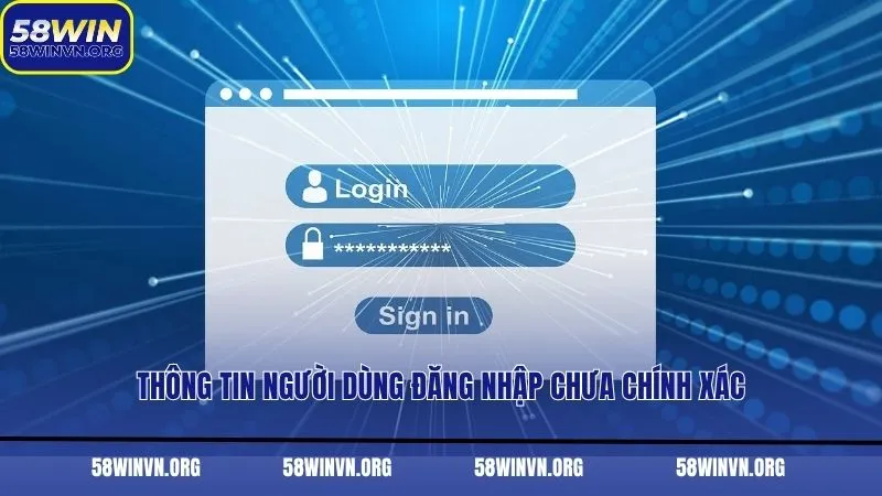 Thông tin người dùng đăng nhập chưa chính xác